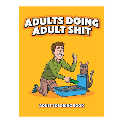 Adults Doing Adult Shit┬áColoring Book