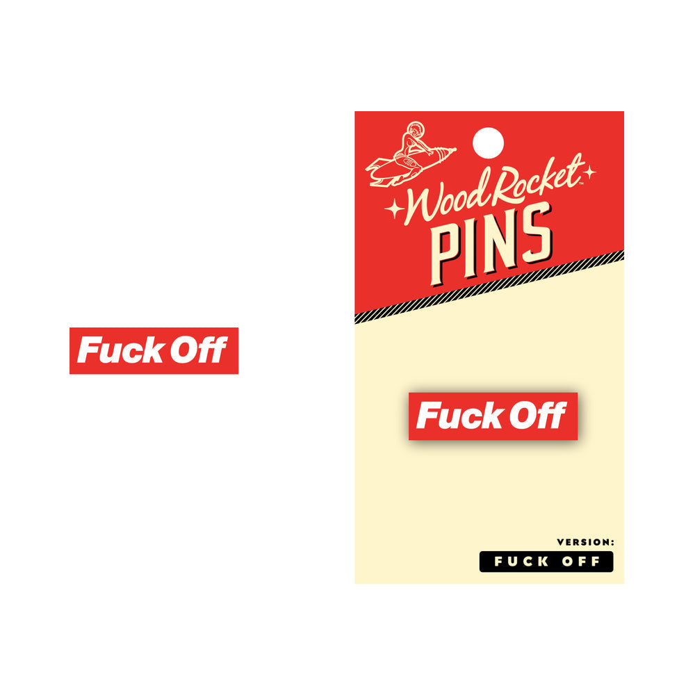 Pin Fuck Off